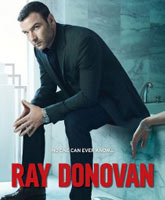 Смотреть Онлайн Рэй Донован / Ray Donovan [2013]